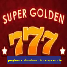 pagbank checkout transparente